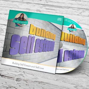 BUILDING SELF ESTEEM AND SELF LOVE